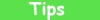 Navigation element linking to the tips page